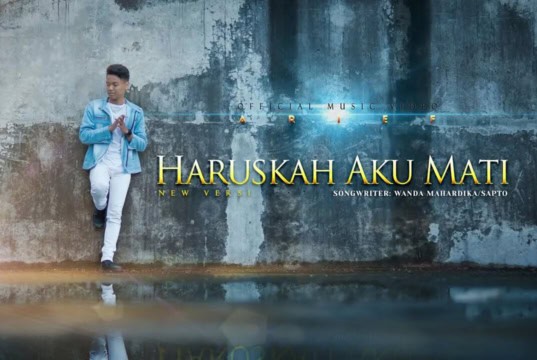 Lirik Lagu Haruskah Aku Mati - Arief Putra