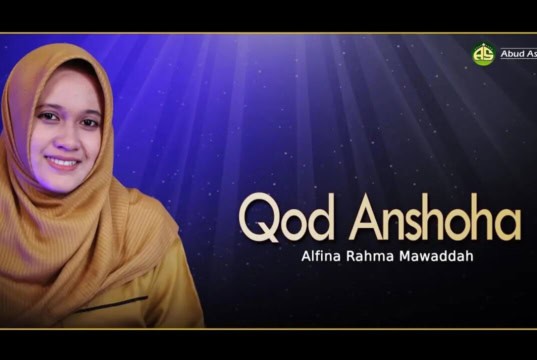 Lirik Qod Anshoha - Alfina Rahma Mawaddah