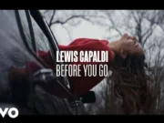 Lirik Lagu Before You Go dan Terjemahan - Lewis Capaldi