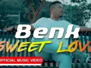 Lirik Lagu Sweet Love - Benk