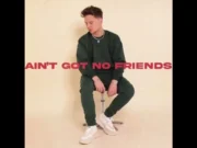 Lirik Lagu Ain’t Got No Friends - Conor Maynard