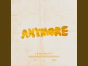 Lirik Lagu Anymore - Jake Scott