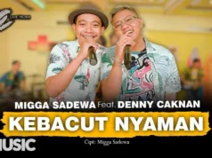 Lirik Lagu Kebacut Nyaman - Denny Caknan, Migga Sadewa