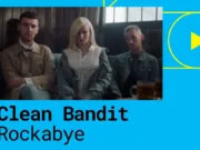 Lirik Lagu Rockabye - Clean Bandit, Sean Paul, Anne Marie (Terjemahan)