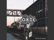Lirik Lagu Toxic - BoyWithUke (Terjemahan) All My Friends Are Toxic