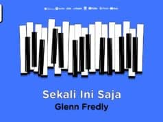 Lirik Lagu Sekali Ini Saja - Glenn Fredly