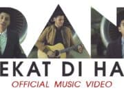 Lirik Lagu Dekat Di Hati - RAN