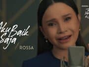 Lirik Lagu Aku Baik Saja OST. Tak Ingin Usai Disini - Rossa