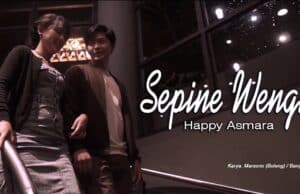Lirik Lagu Sepine Wengi dan Terjemahan - Happy Asmara