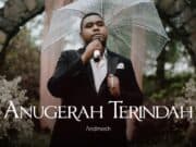 Lirik Lagu Anugerah Terindah - Andmesh