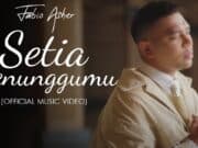 Lirik Lagu Setia Menunggumu - Fabio Asher
