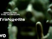 Lirik Lagu sTraNgeRs - Bring Me The Horizon (Terjemahan)