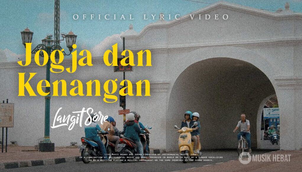 Lirik Lagu Jogja Dan Kenangan - Langit Sore